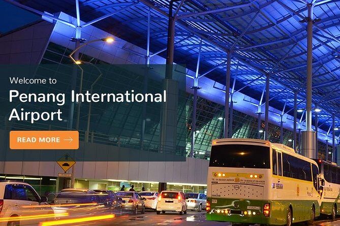 Penang Airport Transfer to Georgetown/City Hotel or Resort/Beach Hotel - Why an airport transfer in Penang feels like getting your day back